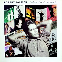 ROBERT PALMER : ADDICTIONS VOLUME 2