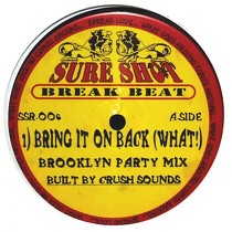CRUSH SOUNDS : BRING IT ON BACK (WHAT!)