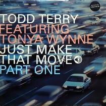 TODD TERRY : JUST MAKE THAT MOVE  (PART ONE)