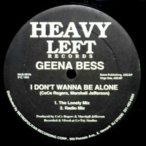 GEENA BESS : I DON'T WANNA BE ALONE