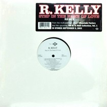 R. KELLY : STEP IN THE NAME OF LOVE  (REMIX)