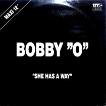 BOBBY O : SHE HAS A WAY