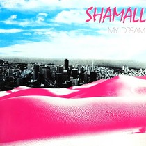 SHAMALL : MY DREAM