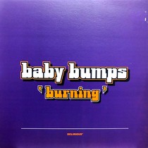BABY BUMPS : BURNING
