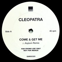CLEOPATRA : COME & GET ME