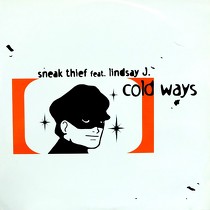 SNEAK THIEF  ft. LINDSAY J. : COLD WAYS