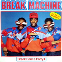 BREAK MACHINE : BREAK DANCE PARTY