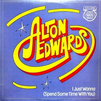 ALTON EDWARDS : I JUST WANNA (SPEND SOME TIME WITH YOU)