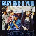 EAST END  YURI : DENIMED-SOUL