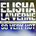 ELISHA LA'VERNE : SO VERY HOT