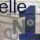 ELLE : SAY I'M YOUR NUMBER ONE