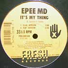 EPMD  (EPEE MD) : IT'S MY THING
