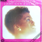 EVELYN CHAMPAGNE KING : I DON'T KNOW IF IT'S RIGHT