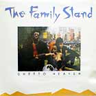 FAMILY STAND : GHETTO HEAVEN