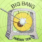 FANTASY TEN : THE BIG BANG