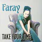 FARAHY : TAKE YOUR TIME