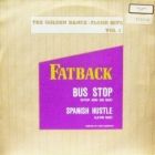 FATBACK : BUS STOP (STOP AND GO MIX)  / SPANISH HUSTLE (LATIN MIX)