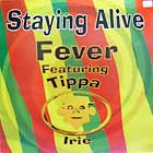 FEVER  ft. TIPPA IRIE : STAYING ALIVE