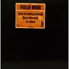 FIELD MOB : SICK OF BEING LONELY