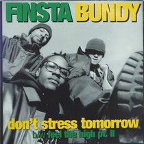 FINSTA BUNDY : DON'T STRESS TOMORROW