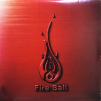 FIRE BALL : FIST AND FIRE