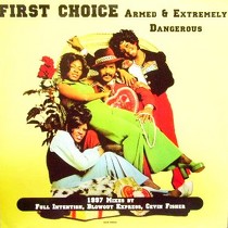 FIRST CHOICE : ARMED AND EXTREMELY DANGEROUS  ('97 REMIXES)