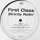 FIRST CLASS : STRICTLY ROLLIN'