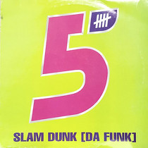 FIVE : SLAM DUNK  (DA FUNK)