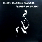 FLUIDE  ft. BACCARA : SAMBA DA PRAIA