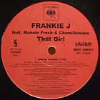 FRANKIE J  ft. MANNIE FRESH & CHAMILLIONAIRE : THAT GIRL