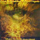 FREAK DO BRAZIL : MARE GRANDE