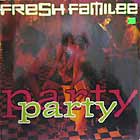 FRESH FAMILEE : PARTY