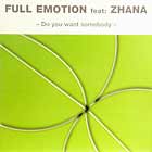 FULL EMOTION  ft. ZHANA : DO YOU WANT SOMEBODY