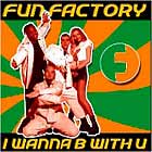 FUN FACTORY : I WANNA BE WITH YOU