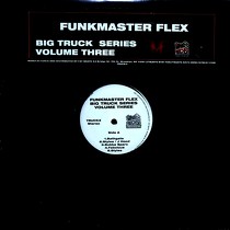 FUNKMASTER FLEX : BIG TRUCK SERIES  VOLUME THREE