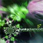 FUNKY DIAMONDS : I KNOW THAT YOU WANT ME