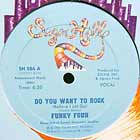 FUNKY FOUR : DO YOU WANT TO ROCK (BEFORE I LET GO)