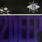 GANG STARR : 2 DEEP  / NOW YOU'RE MINE