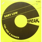 GARY LOW : YOU ARE A DANGER
