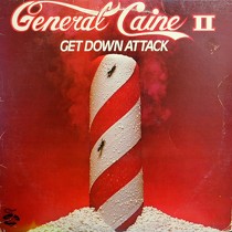 GENERAL CAINE : GET DOWN ATTACK