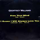 GEOFFREY WILLIAMS : FREE YOUR MIND  / I GUESS I WILL ALWA...