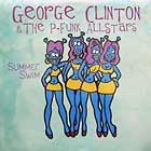 GEORGE CLINTON & THE P-FUNK ALLSTARS : SUMMER SWIM