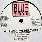 GERRY PEARCE : WHY CAN'T WE BE LOVERS