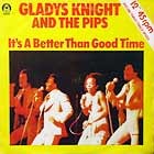 GLADYS KNIGHT  & THE PIPS : IT'S A BETTER THAN GOOD TIME