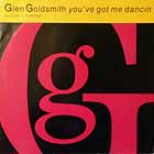 GLEN GOLDSMITH : YOU'VE GOT ME DANCIN