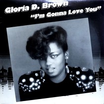 GLORIA D. BROWN : I'M GONNA LOVE YOU