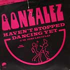 GONZALEZ : HAVEN'T STOPPED DANCING YET