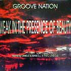 GROOVE NATION : WEAK IN THE PRESENCE OF BEAUTY