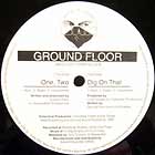 GROUND FLOOR : DIG ON THAT  / ONE, TWO