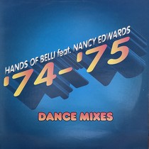 HANDS OF BELLI  ft. NANCY EDWARDS : 74-75  (DANCE MIXES)